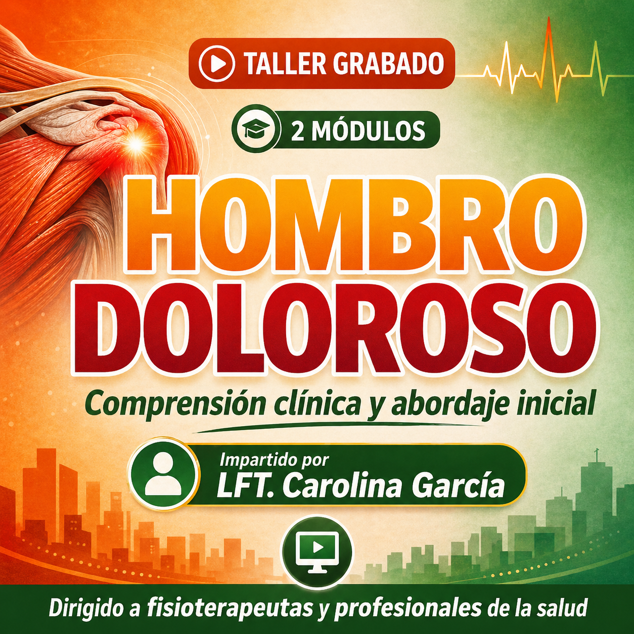 Taller Grabado: Hombro Doloroso — Comprensión Clínica y Abordaje Inicial